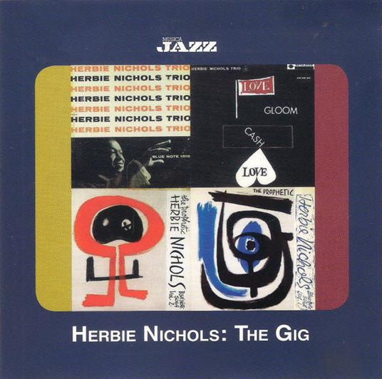 The Gig - CD Audio di Herbie Nichols
