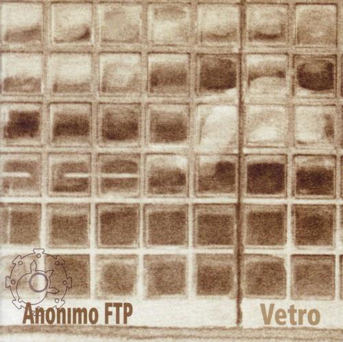 Vetro - CD Audio di Anonimo FTP