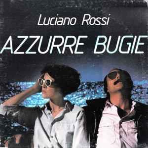 Azzurre Bugie - Vinile LP di Luciano Rossi