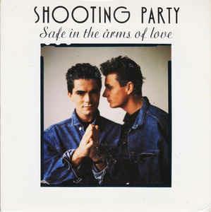 Safe In The Arms Of Love - Vinile 7'' di Shooting Party