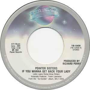 If You Wanna Get Back Your Lady - Vinile 7'' di Pointer Sisters