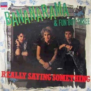 Really Saying Something - Vinile 7'' di Bananarama,Fun Boy Three