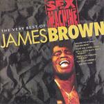 Sex Machine: The Very Best Of James Brown