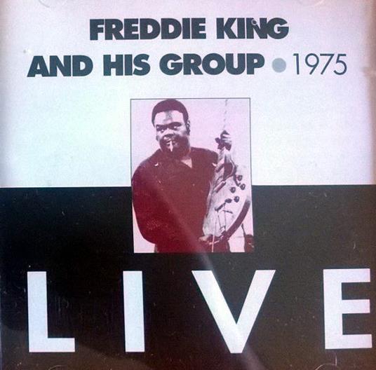1975 Live - CD Audio di Freddie King