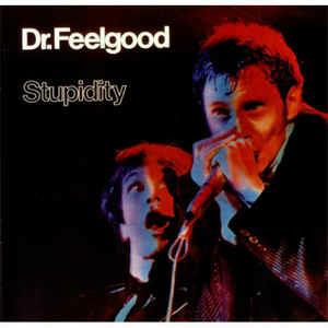 Stupidity - Vinile LP di Dr. Feelgood