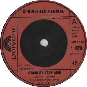 Springfield Revival: Stand By Your Man / Don't Ask Me - Vinile 7''