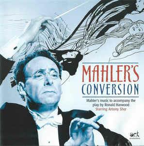 Mahler's Conversion - CD Audio di Gustav Mahler