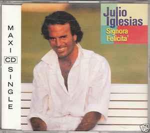 Signora Felicita' - CD Audio di Julio Iglesias