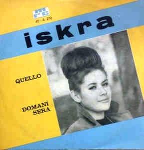 Quello / Domani Sera - Vinile 7'' di Iskra Menarini