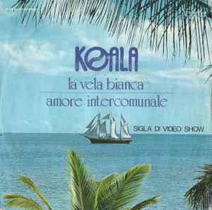 La Vela Bianca / Amore Intercomunale - Vinile 7'' di Koala