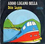 Rino Gionchetta & Monica: Addio Lugano Bella / Dolce Lugano
