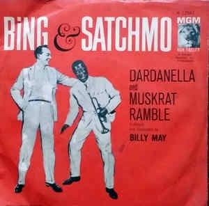 Muskrat Ramble / Dardanella - Vinile 7'' di Louis Armstrong,Bing Crosby