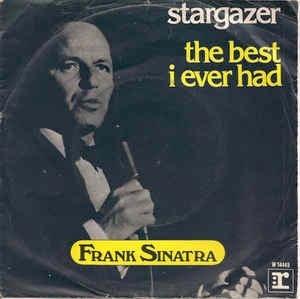 Stargazer / The Best I Ever Had - Vinile 7'' di Frank Sinatra