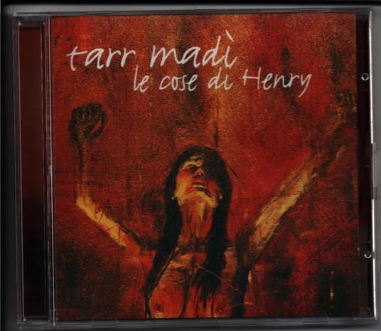 Le Cose Di Henry - CD Audio di Tarr Madì