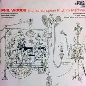 Phil Woods And His European Rhythm Machine - Vinile LP di Phil Woods