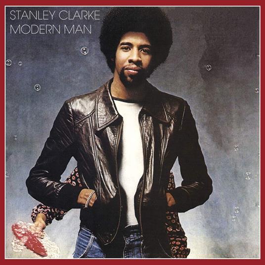 Modern Man - Vinile LP di Stanley Clarke