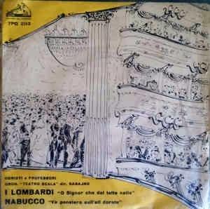 Nabucco "Va Pensiero Sull'Ali Dorate..." / I Lombardi Alla Prima Crociata "O Signor Che Dal Tetto Natio..." - Vinile 7'' di Giuseppe Verdi,Carlo Sabajno