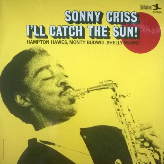 I'll Catch The Sun! - Vinile LP di Sonny Criss