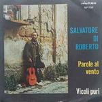 Salvatore Di Roberto: Parole Al Vento / Vicoli Puri