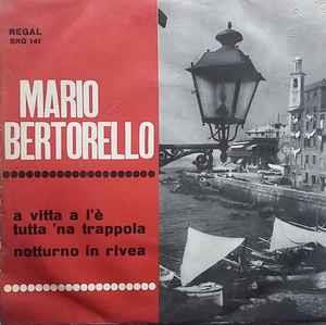 A Vitta A L'E' Tutta 'Na Trappola / Notturno In Rivea - Vinile 7'' di Mario Bertorello