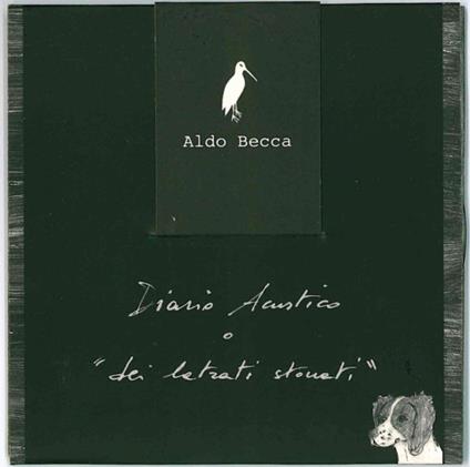 Diario Acustico O "Dei Latrati Stonati" - CD Audio di Aldo Becca
