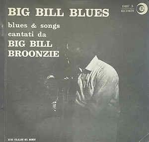 Big Bill Blues - Vinile 7'' di Big Bill Broonzy