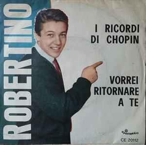 I Ricordi Di Chopin / Vorrei Ritornare A Te - Vinile 7'' di Robertino