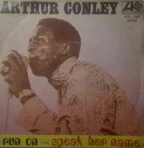 Run On / Speak Her Name - Vinile 7'' di Arthur Conley