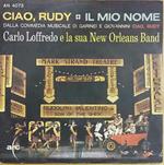 La New Orleans Jazz Band Di Carlo Loffredo: Ciao, Rudy / Il Mio Nome