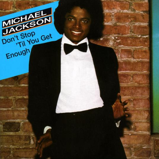Don't Stop 'Til You Get Enough - Vinile 7'' di Michael Jackson