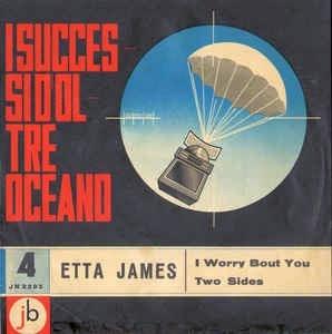 I Worry Bout You / Two Sides - Vinile 7'' di Etta James