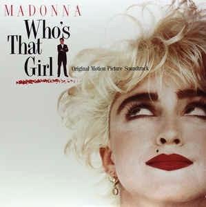 Who's That Girl (Colonna Sonora) - Vinile LP di Madonna