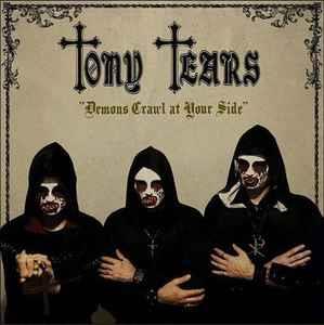 Demons Crawl At Your Side - CD Audio di Tony Tears
