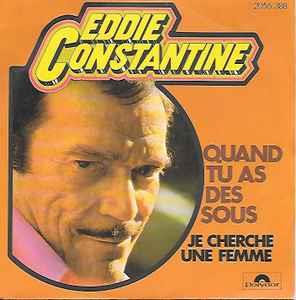 Quand tu as des sous / Je cherche une femme - Vinile 7'' di Eddie Constantine