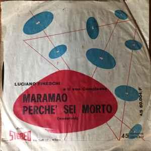 Luciano Fineschi E Il Suo Complesso: Maramao Perche' Sei Morto / Dance! Darling, Dance! - Vinile 7''