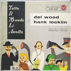 Hank Locklin / Del Wood: Tutto Il Mondo Li Ascolta N. 12 - Vinile 7''