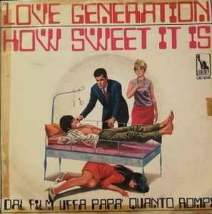 How Sweet It Is - Vinile 7'' di Love Generation