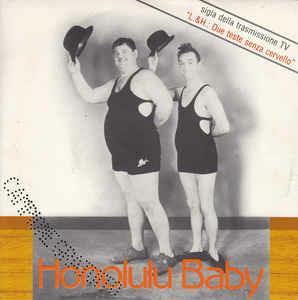 Honolulu Baby/Stan & Babe (Colonna Sonora) - Vinile 7'' di Piero Montanari