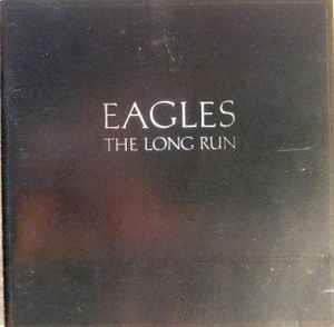 The Long Run - CD Audio di Eagles