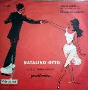 Sogno Ancor... (All I Do Is Dream Of You) / Firmami Un Assegno - Vinile 7'' di Natalino Otto