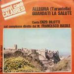 Enzo Bilotti Col Complesso Diretto Dal Francesco Basile: Allegria (Tarantella) / Guardati La Salute