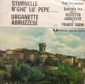 Fred Borzacchini E Gabriella Ivo Con Il Complesso Di Franco Tadini: Sturnelle N'Ghe' Lu' Pepe / Urg - Vinile 7''