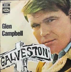 Galveston / How Come Every Time I Itch I Wind Up Scratchin' You - Vinile 7'' di Glen Campbell