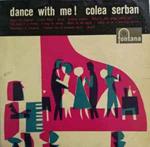 Colea Serban: Dance With Me!