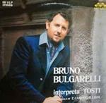 Bruno Bulgarelli: Bruno Bulgarelli Interpreta Tosti