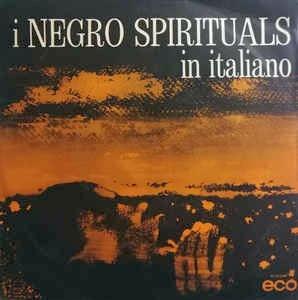 In Italiano - Vinile 7'' di I Negro Spirituals