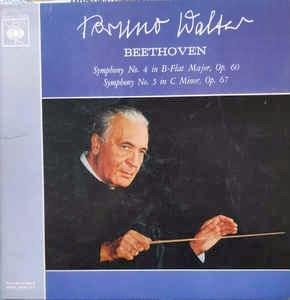 Symphony No. 4 In B Flat Major, Op. 60/ Symphony No. 5 In C Minor, Op. 67 - Vinile LP di Ludwig van Beethoven,Bruno Walter