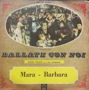 Athos Poletti E Il Suo Complesso: Mara / Barbara - Vinile 7''