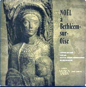 Les Petites Sœurs Dominicaines De Notre-Dame, Père Dominique Delalande: Noël à Bethléem-Sur-Oise - Vinile 7''