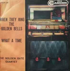 When They Ring The Golden Bells / What A Time - Vinile 7'' di Golden Gate Quartet